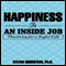 Happiness Is an Inside Job: Practicing for a Joyful Life (Unabridged) audio book by Sylvia Boorstein