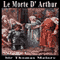 Le Morte D'Arthur (Unabridged) audio book by Sir Thomas Malory
