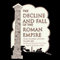 The Decline and Fall of the Roman Empire, Volume 1 (Unabridged) audio book by Edward Gibbon
