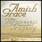 Amish Grace: How Forgiveness Transcended Tragedy (Unabridged) audio book by Donald B. Kraybill, Steven M. Nolt, David L. Weaver-Zercher