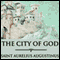 The City of God (Unabridged) audio book by Saint Augustine