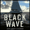 Black Wave: A Family's Adventure at Sea and the Disaster That Saved Them (Unabridged) audio book by John Silverwood, Jean Silverwood