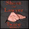Shoot the Lawyer Twice (Unabridged) audio book by Michael Bowen