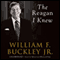 The Reagan I Knew (Unabridged) audio book by William F. Buckley