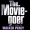 The Moviegoer (Unabridged) audio book by Walker Percy