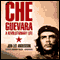 Che Guevara: A Revolutionary Life (Unabridged) audio book by Jon Lee Anderson