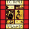 The Women: A Novel (Unabridged) audio book by T. C. Boyle