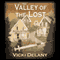 Valley of the Lost (Unabridged) audio book by Vicki Delany