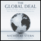 The Global Deal: Climate Change and the Creation of a New Era of Progress and Prosperity (Unabridged) audio book by Nicholas Stern