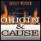 Origin and Cause (Unabridged) audio book by Shelly Reuben