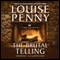The Brutal Telling: A Three Pines Mystery (Unabridged) audio book by Louise Penny