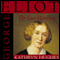 George Eliot: The Last Victorian (Unabridged) audio book by Kathryn Hughes