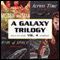 A Galaxy Trilogy, Volume 4: Across Time, Mission to a Star, and the Rim of Space (Unabridged) audio book by David Grinnell, Frank Belknap Long, A. Bertram Chandler