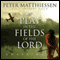 At Play in the Fields of the Lord (Unabridged) audio book by Peter Matthiessen