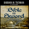 Bible and Sword: England and Palestine from the Bronze Age to Balfour (Unabridged) audio book by Barbara W. Tuchman