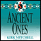 Ancient Ones: An Emmett Parker and Anna Turnipseed Mystery (Unabridged) audio book by Kirk Mitchell