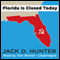 Florida Is Closed Today (Unabridged) audio book by Jack D. Hunter