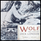 Wolf: The Lives of Jack London (Unabridged) audio book by James L. Haley