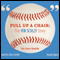 Pull Up a Chair: The Vin Scully Story (Unabridged) audio book by Curt Smith