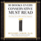 10 Books Every Conservative Must Read: Plus Four Not to Miss and One Imposter (Unabridged) audio book by Benjamin Wiker