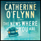 The News Where You Are: A Novel (Unabridged) audio book by Catherine O'Flynn