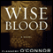 Wise Blood (Unabridged) audio book by Flannery O'Connor