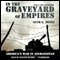 In the Graveyard of Empires: Americas War in Afghanistan (Unabridged) audio book by Seth G. Jones