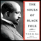 The Souls of Black Folk (Unabridged) audio book by W. E. B. Du Bois