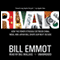 Rivals: How the Power Struggle between China, India and Japan Will Shape Our Next Decade (Unabridged) audio book by Bill Emmott