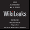 WikiLeaks: Inside Julian Assanges War on Secrecy (Unabridged) audio book by David Leigh, Luke Harding, Ed Pilkington, Robert Booth, Charles Arthur