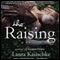 The Raising: A Novel (Unabridged) audio book by Laura Kasischke