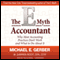 The E-Myth Accountant: Why Most Accounting Practices Don't Work and What to Do about It (Unabridged) audio book by Michael E. Gerber, M. Darren Root