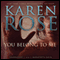 You Belong to Me (Unabridged) audio book by Karen Rose