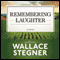 Remembering Laughter (Unabridged) audio book by Wallace Stegner