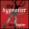 The Hypnotist (Unabridged) audio book by Lars Kepler