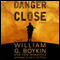 Danger Close: A Novel (Unabridged) audio book by William G. Boykin, Tom Morrisey