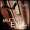 Meeting Evil: A Novel (Unabridged) audio book by Thomas Berger