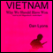 Vietnam: Why We Should Have Won (Unabridged) audio book by Dan Lyons