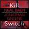 Kill Switch (Unabridged) audio book by Neal Baer, Jonathan Greene