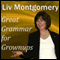 Great Grammar for Grownups (Unabridged) audio book by Liv Montgomery
