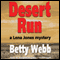 Desert Run: A Lena Jones Mystery, Book 4 (Unabridged) audio book by Betty Webb