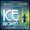 Ice Prophet (Unabridged) audio book by William R. Forstchen