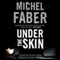 Under the Skin (Unabridged) audio book by Michel Faber