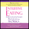 Intuitive Eating: A Revolutionary Program That Works (Unabridged) audio book by Evelyn Tribole, Elyse Resch