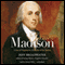 James Madison: A Son of Virginia and a Founder of the Nation (Unabridged) audio book by Jeff Broadwater