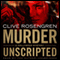 Murder Unscripted: A Hollywood Mystery (Unabridged) audio book by Clive Rosengren
