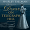 Death on Telegraph Hill: The Sarah Woolson Mysteries, Book 5 (Unabridged) audio book by Shirley Tallman