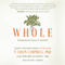 Whole: Rethinking the Science of Nutrition audio book