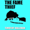 The Fame Thief: A Junior Bender Mystery, Book 3 (Unabridged) audio book by Timothy Hallinan
