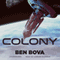Colony (Unabridged) audio book by Ben Bova